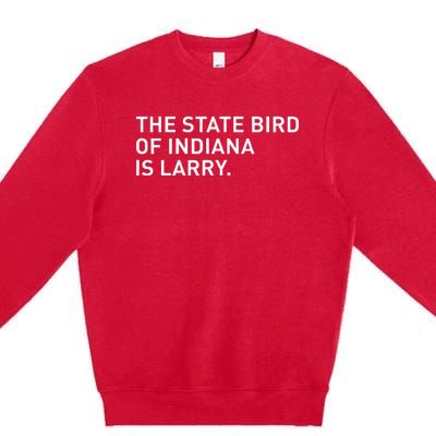 The State Bird Of Indiana Is Larry Premium Crewneck Sweatshirt