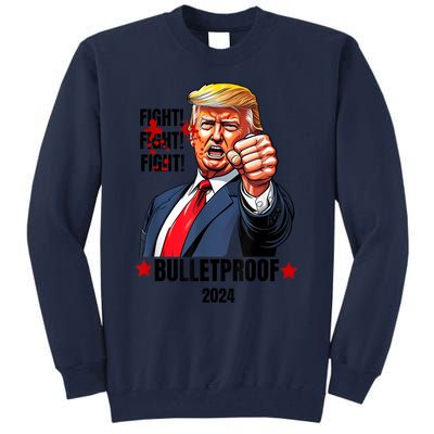 Trump Shot Bulletproof Bloody Ear Bleeding Butler Pa Trump Tall Sweatshirt