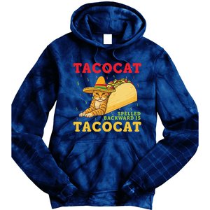 Tacocat Spelled Backwards Tacos And Cats Cinco De Mayo Cat Tie Dye Hoodie