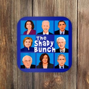 The Shady Bunch Anti Biden Obama Clinton Funny Vote Trump Coaster