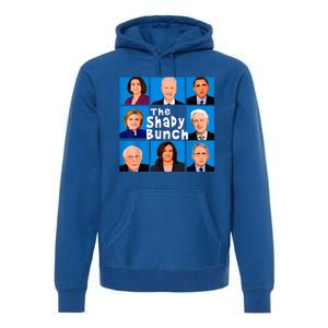 The Shady Bunch Anti Biden Obama Clinton Funny Vote Trump Premium Hoodie