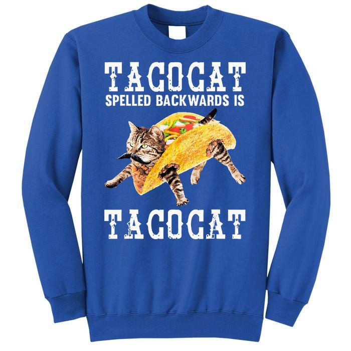 Tacocat Spelled Backward Is Taco Cat Tall Sweatshirt