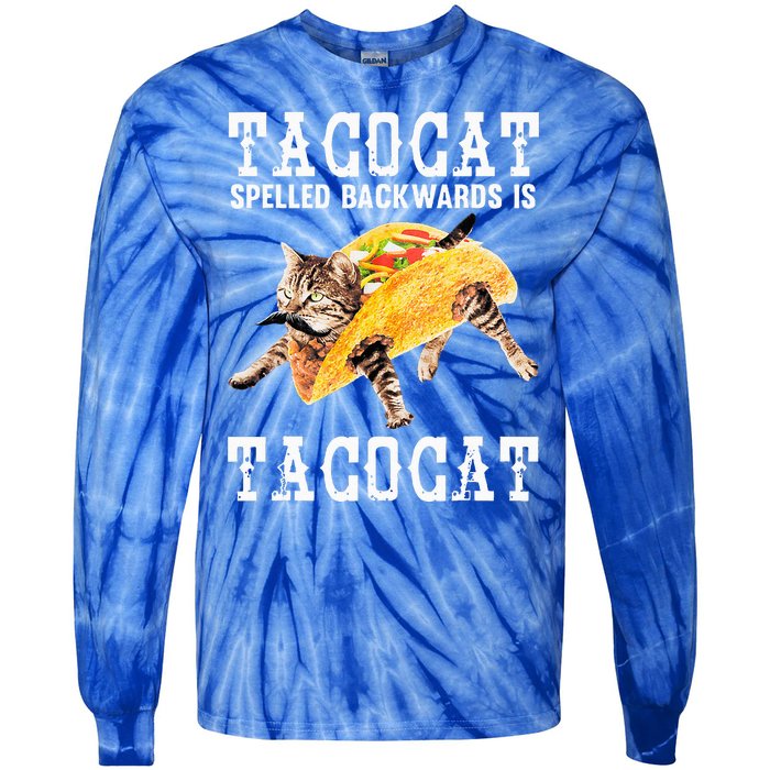 Tacocat Spelled Backward Is Taco Cat Tie-Dye Long Sleeve Shirt