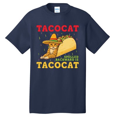 Tacocat Spelled Backwards Tacos And Cats Cinco De Mayo Cat Tall T-Shirt