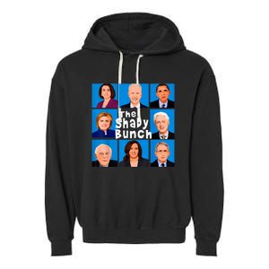 The Shady Bunch Anti Biden Obama Clinton Funny Vote Trump Garment-Dyed Fleece Hoodie