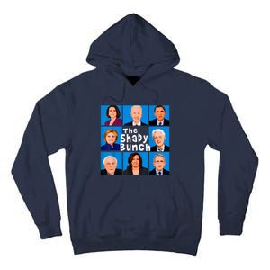 The Shady Bunch Anti Biden Obama Clinton Funny Vote Trump Tall Hoodie