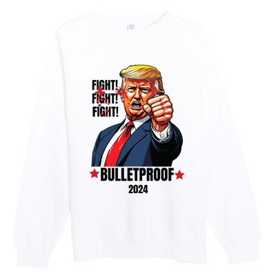 Trump Shot Bulletproof Bloody Ear Bleeding Butler Pa Trump Premium Crewneck Sweatshirt