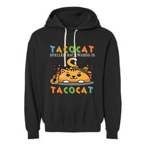 Tacocat Spelled Backward Is Tacocat Love Cat And Taco Garment-Dyed Fleece Hoodie