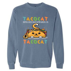 Tacocat Spelled Backward Is Tacocat Love Cat And Taco Garment-Dyed Sweatshirt