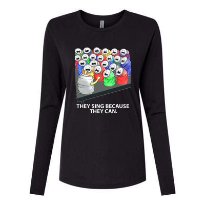 They Sing Because They Can Funny Music Womens Cotton Relaxed Long Sleeve T-Shirt