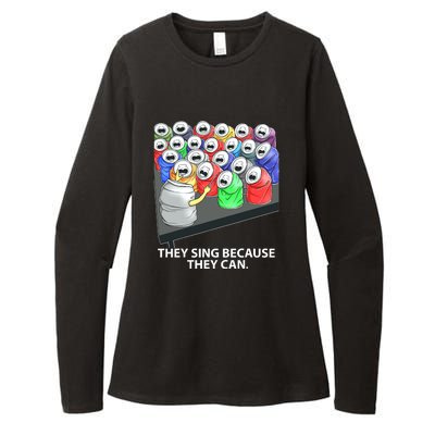 They Sing Because They Can Funny Music Womens CVC Long Sleeve Shirt