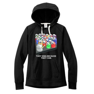 They Sing Because They Can Funny Music Women's Fleece Hoodie