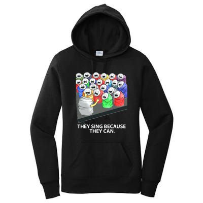 They Sing Because They Can Funny Music Women's Pullover Hoodie