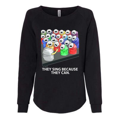 They Sing Because They Can Funny Music Womens California Wash Sweatshirt