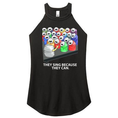 They Sing Because They Can Funny Music Women's Perfect Tri Rocker Tank