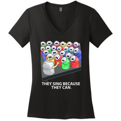 They Sing Because They Can Funny Music Women's V-Neck T-Shirt