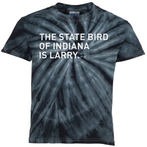 The State Bird Of Indiana Is Larry Kids Tie-Dye T-Shirt