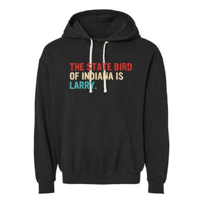 The State Bird Of Indiana Is Larry Vintage Garment-Dyed Fleece Hoodie