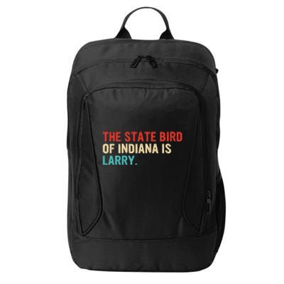 The State Bird Of Indiana Is Larry Vintage City Backpack