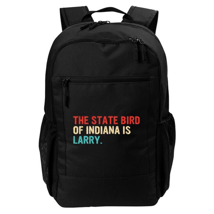 The State Bird Of Indiana Is Larry Vintage Daily Commute Backpack