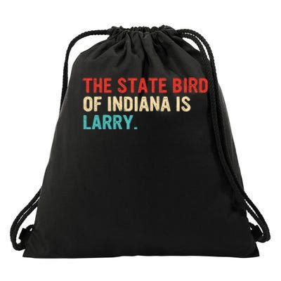 The State Bird Of Indiana Is Larry Vintage Drawstring Bag