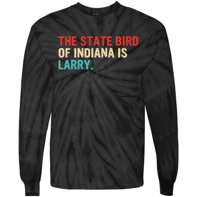 The State Bird Of Indiana Is Larry Vintage Tie-Dye Long Sleeve Shirt