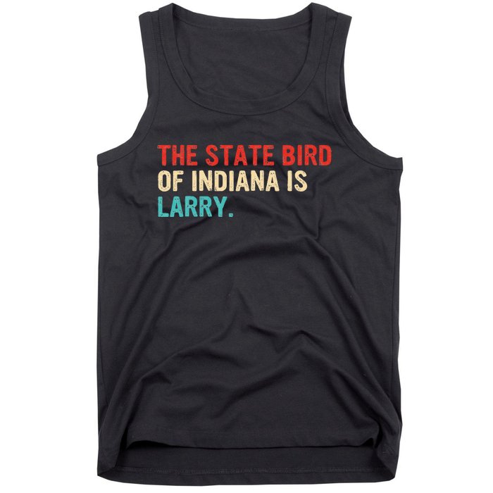 The State Bird Of Indiana Is Larry Vintage Tank Top