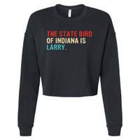 The State Bird Of Indiana Is Larry Vintage Cropped Pullover Crew