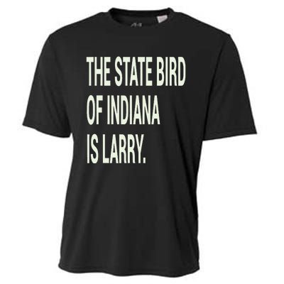 The State Bird Of Indiana Is Larry Cooling Performance Crew T-Shirt