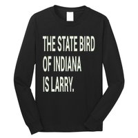 The State Bird Of Indiana Is Larry Long Sleeve Shirt