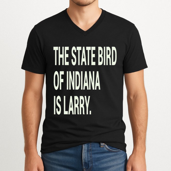 The State Bird Of Indiana Is Larry V-Neck T-Shirt