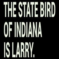 The State Bird Of Indiana Is Larry Bag