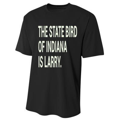 The State Bird Of Indiana Is Larry Performance Sprint T-Shirt