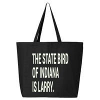 The State Bird Of Indiana Is Larry 25L Jumbo Tote