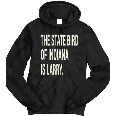 The State Bird Of Indiana Is Larry Tie Dye Hoodie