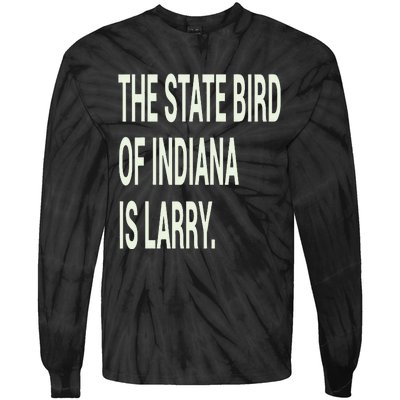 The State Bird Of Indiana Is Larry Tie-Dye Long Sleeve Shirt