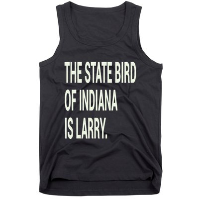 The State Bird Of Indiana Is Larry Tank Top