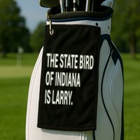The State Bird Of Indiana Is Larry Golf Towel