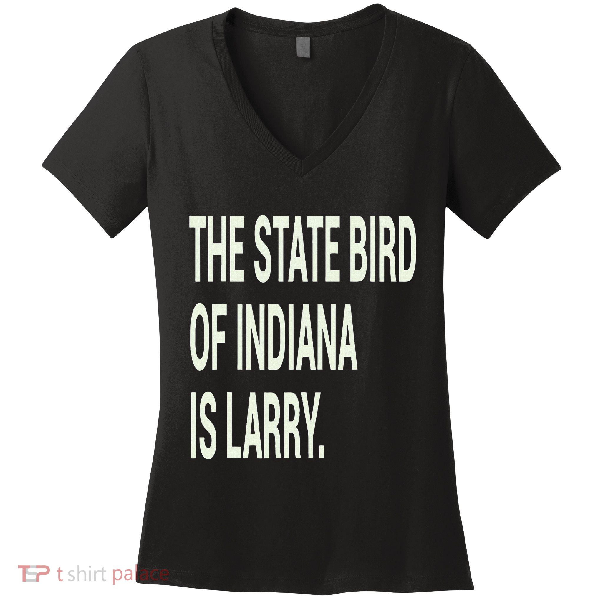 The State Bird Of Indiana Is Larry Women's V-Neck T-Shirt