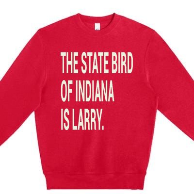 The State Bird Of Indiana Is Larry Premium Crewneck Sweatshirt