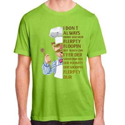 The Swedish Chef I Dont Always Herdy Dur Mur Adult ChromaSoft Performance T-Shirt