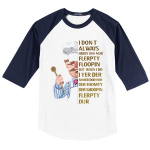 The Swedish Chef I Dont Always Herdy Dur Mur Baseball Sleeve Shirt