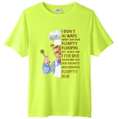 The Swedish Chef I Dont Always Herdy Dur Mur Tall Fusion ChromaSoft Performance T-Shirt