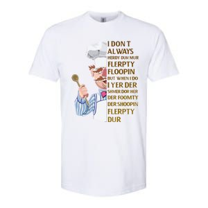 The Swedish Chef I Dont Always Herdy Dur Mur Softstyle CVC T-Shirt