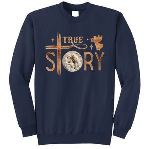 True Story Christmas Nativity Jesus Christian Sweatshirt