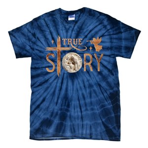 True Story Christmas Nativity Jesus Christian Tie-Dye T-Shirt