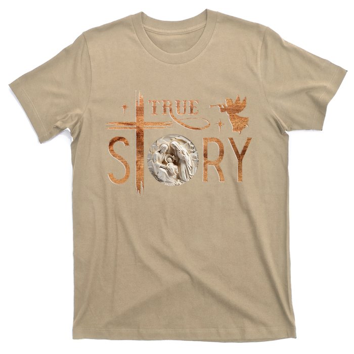 True Story Christmas Nativity Jesus Christian T-Shirt