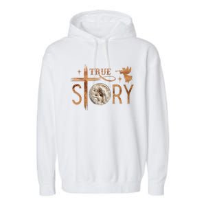 True Story Christmas Nativity Jesus Christian Garment-Dyed Fleece Hoodie