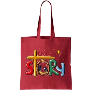 True Story Christmas Nativity Jesus Christian Christmas Tote Bag