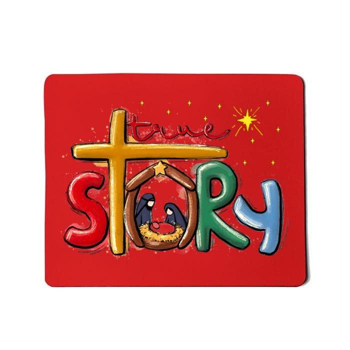 True Story Christmas Nativity Jesus Christian Christmas Mousepad